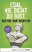 Egal wie dicht du bist, Goethe war Dichter! - Norbert Golluch