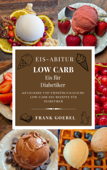 Eis-Abitur Low Carb - Frank Goebel