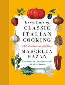 Essentials of Classic Italian Cooking - Marcella Hazan & Karin Kretschmann