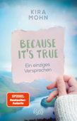 Because It's True - Ein einziges Versprechen - Kira Mohn