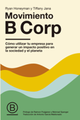 Movimiento B Corp - Ryan Honeyman y Tiffany Jana