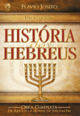 História dos Hebreus - Flavio Josefo