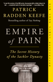 Empire of Pain - Patrick Radden Keefe