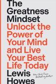 The Greatness Mindset - Lewis Howes