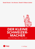 Der kleine Schweizermacher (E-Book, Neuauflage 2022) - Urs Kernen, Daniel V. Moser-Léchot & Daniel Hurter