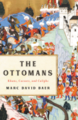 The Ottomans - Marc David Baer