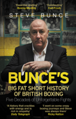 Bunce's Big Fat Short History of British Boxing - Steve Bunce