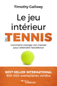 Le jeu intérieur du tennis - Timothy Gallwey