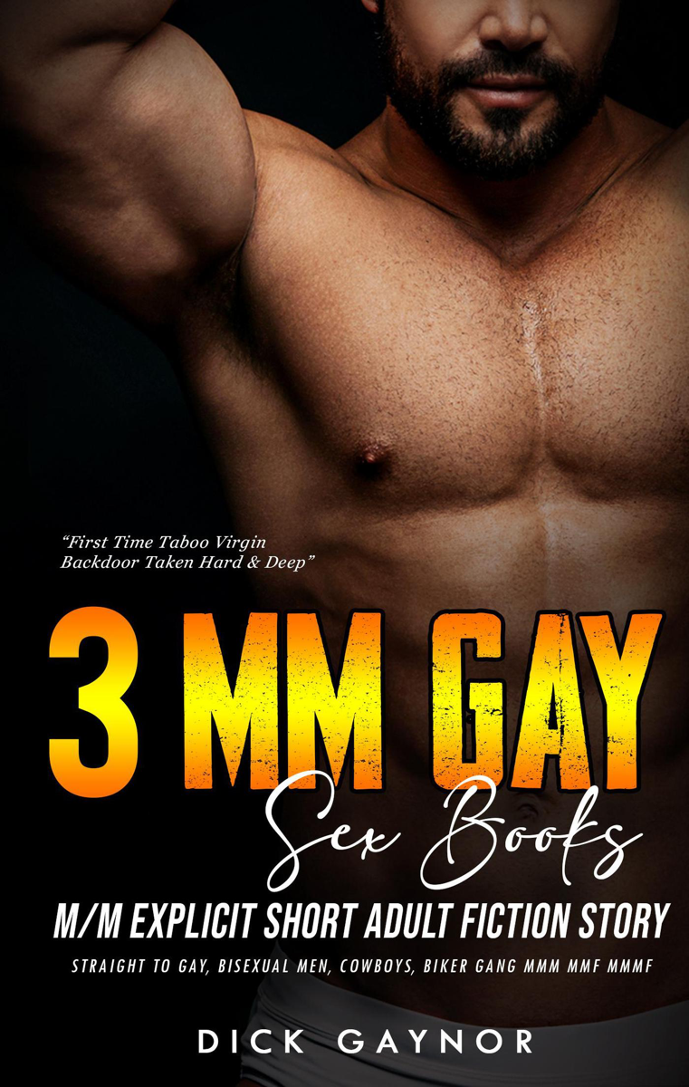 3 MM Gay Sex Books M/M Explicit Short Adult Fiction Story, Straight to Gay, Bisexual Men, Cowboys, Biker Gang MMM MMF MMMF - Book photo picture