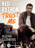 Red Python. Trust Me - Alexia Clemens