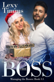 Gift for the Boss - Novella 3.5 - Lexy Timms