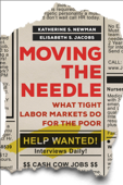 Moving the Needle - Katherine S. Newman & Elisabeth S. Jacobs