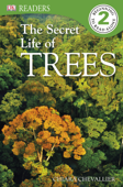 The Secret Life of Trees (Enhanced Edition) - Chiara Chevallier & DK
