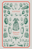 Little - Edward Carey