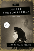 The Spirit Photographer - Jon Michael Varese