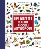 Insetti e altri piccoli artropodi - Emanuela Busà