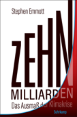 Zehn Milliarden - Stephen Emmott & Anke Caroline Burger