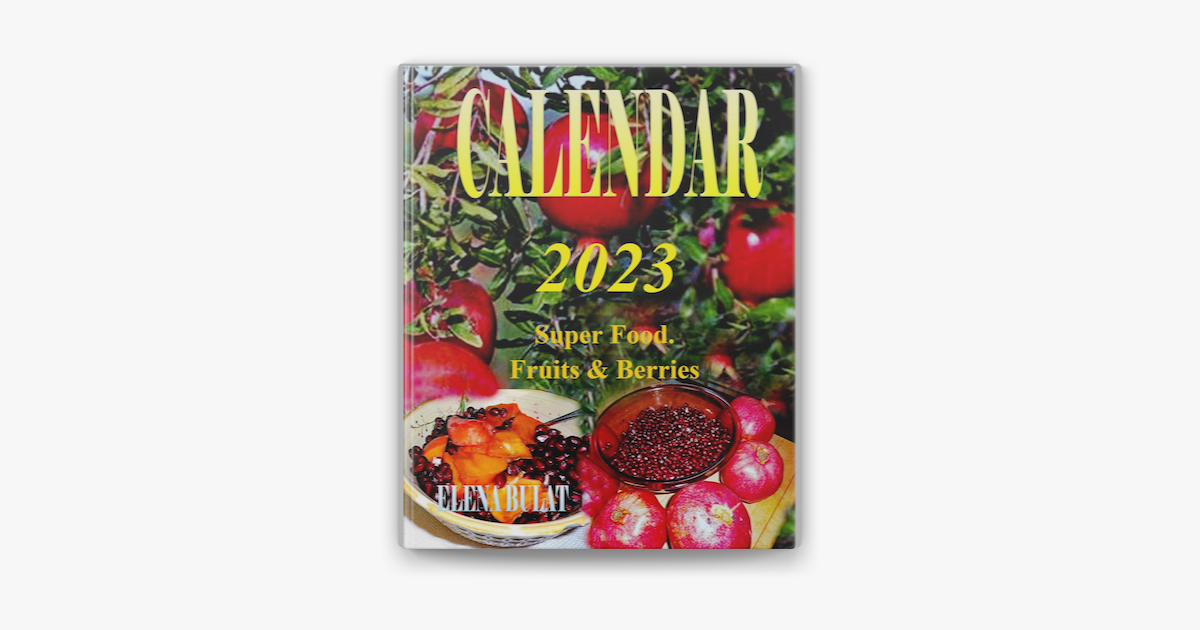 ‎Calendar 2023. Super Food. Fruits & Berries on Apple Books