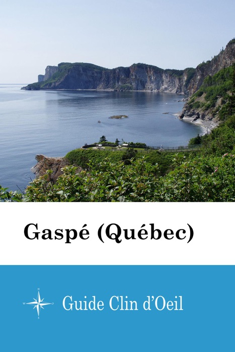 Gaspé (Québec) - Guide Clin d'Oeil