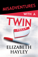 Elizabeth Hayley - Misadventures with a Twin artwork