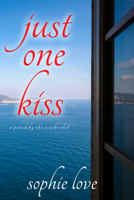 Just One Kiss (A Porch by the Sea—Book One)