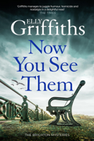 Elly Griffiths - Now You See Them artwork
