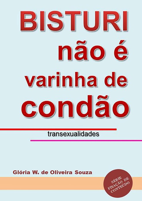 Bisturi Não é Varinha De Condão