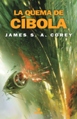 La quema de Cíbola (The Expanse 4) - James S. A. Corey