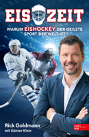 Erich Goldmann & Günther Klein - Eiszeit! Warum Eishockey der geilste Sport der Welt ist artwork