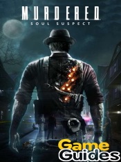 Murdered Soul Suspect Game Guide