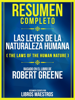 Resumen Completo: Las Leyes De La Naturaleza Humana (The Laws Of The Human Nature) - Basado En El Libro De Robert Greene - Libros Maestros