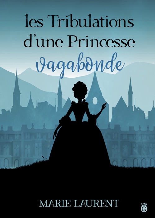 Les Tribulations d'une Princesse Vagabonde