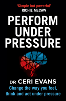 Ceri Evans - Perform Under Pressure artwork