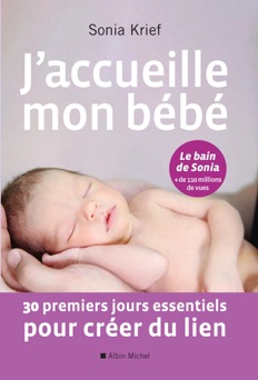 J'accueille mon bébé - Sonia Krief