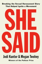 She Said - Jodi Kantor & Megan Twohey