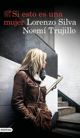 Si esto es una mujer - Lorenzo Silva & Noemí Trujillo