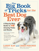 Larry Kay & Chris Perondi - The Big Book of Tricks for the Best Dog Ever artwork