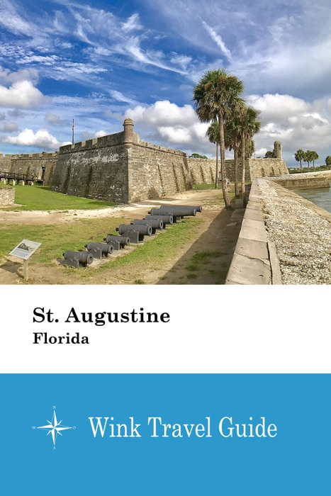 St. Augustine (Florida) - Wink Travel Guide