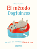 El método Dogfulness - Paolo Valentino