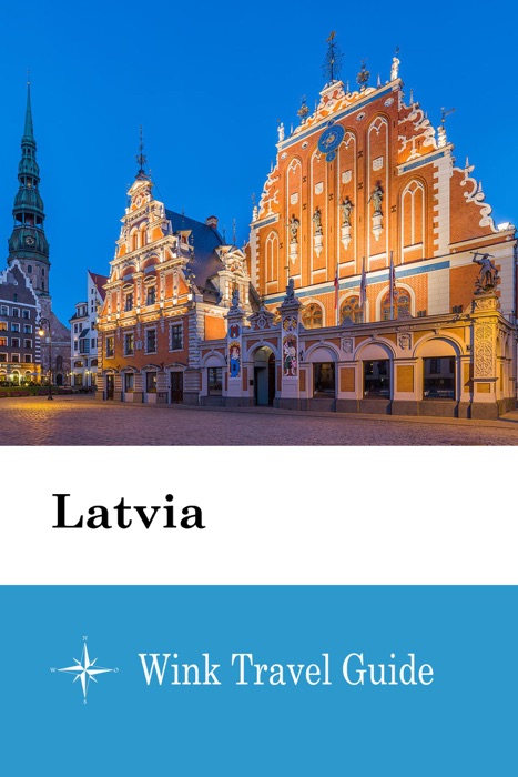 Latvia - Wink Travel Guide