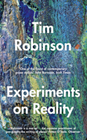 Tim Robinson - Experiments on Reality artwork