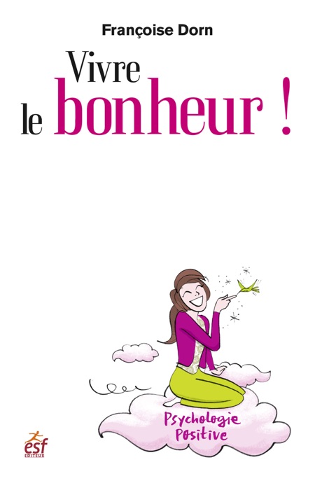 Vivre le bonheur !