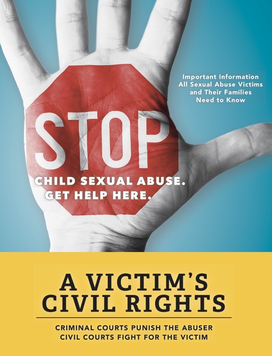 Stop Child Sexual Abuse: A Victim’s Civil Rights