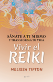 Vivir el reiki - Melissa Tipton