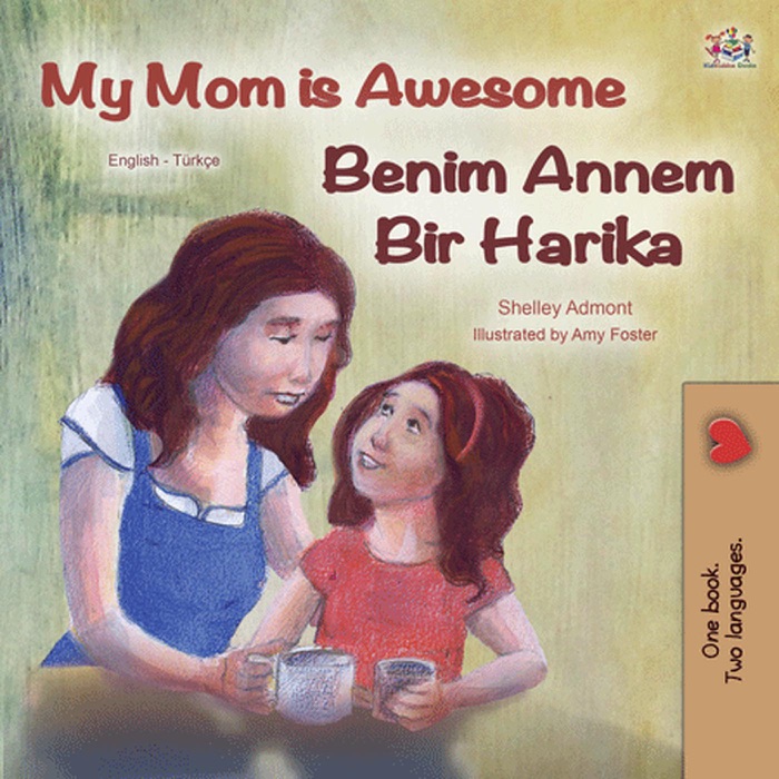 My Mom is Awesome Benim Annem Bir Harika