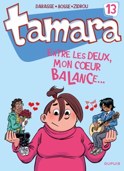 Tamara - Tome 13 - Entre les deux, mon coeur balance... - Bosse & Zidrou