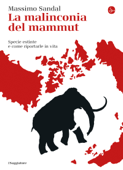 La malinconia del mammut - Massimo Sandal