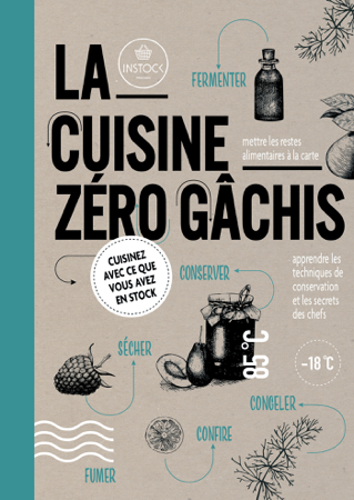 La cuisine zéro gâchis - Collectif d'auteurs