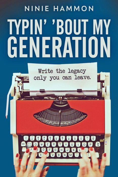 Typin’ ‘Bout My Generation