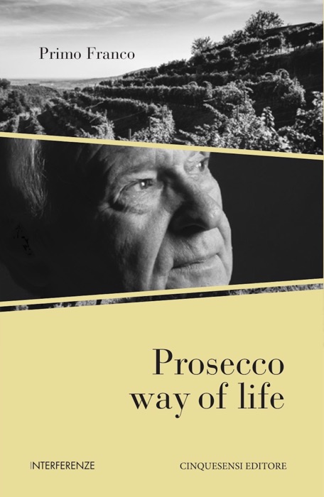 Prosecco way of life